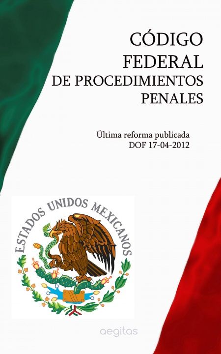 CÓDIGO FEDERAL DE PROCEDIMIENTOS PENALES  - обложка