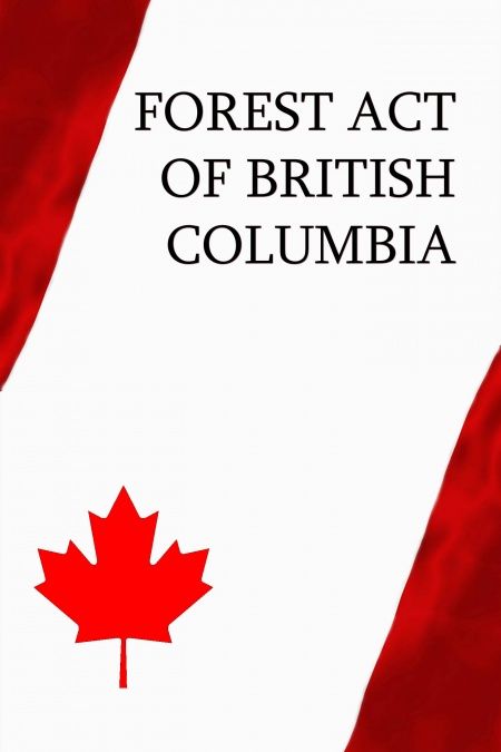 Forest Act of British Columbia  - обложка