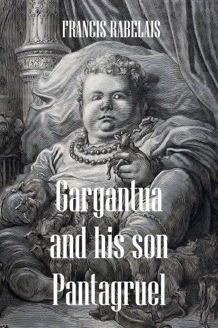 Gargantua and his son Pantagruel  - обложка
