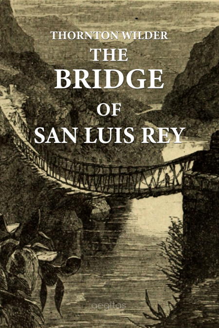 The Bridge of San Luis Rey  - обложка