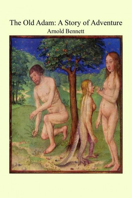 The Old Adam. A Story of Adventure  - обложка