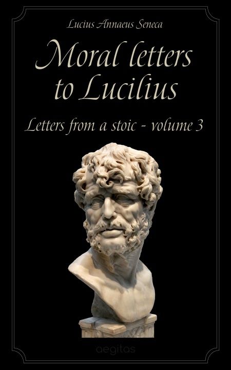 Moral letters to Lucilius. Volume 3.  - обложка
