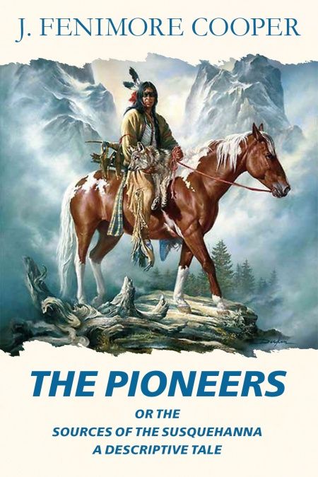 The Pioneers, or The Sources of the Susquehanna  - обложка