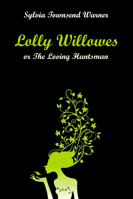 Lolly Willowes; or The Loving Huntsman  - обложка