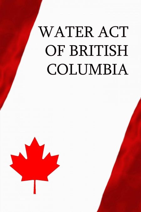 Water Act of British Columbia  - обложка