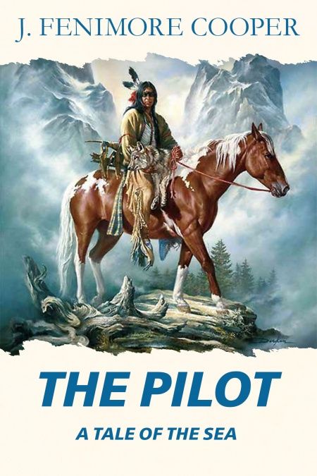 The Pilot, a tale of the sea  - обложка