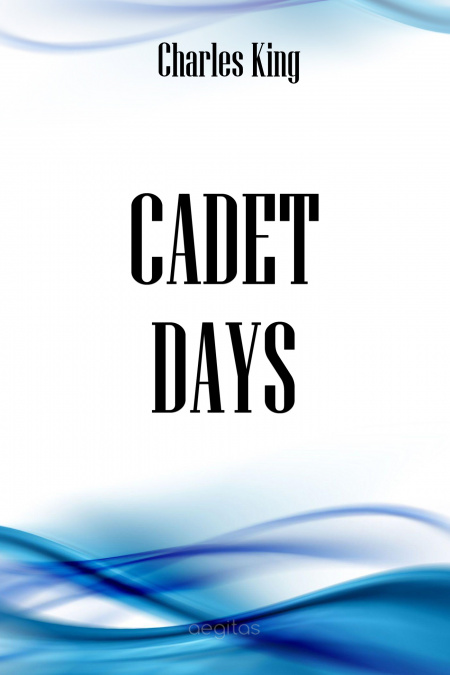 Cadet Days: A Story of West Point  - обложка