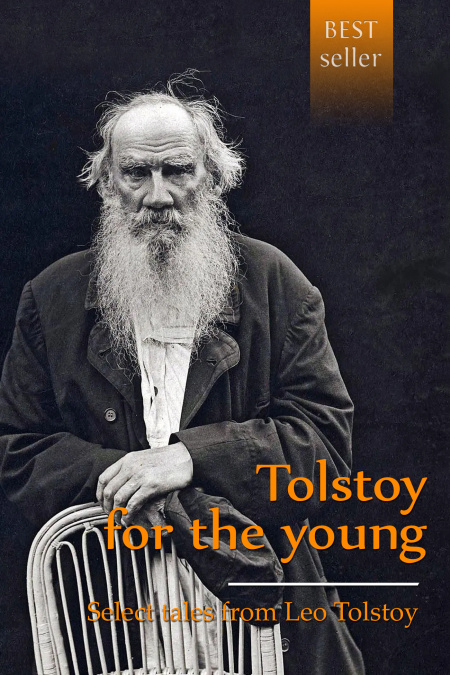 Tolstoy for the young. Select tales from Tolstoy.  - обложка