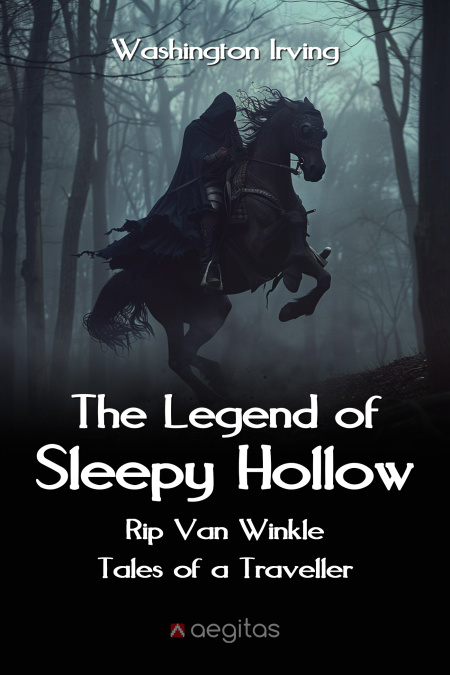 The Legend of Sleepy Hollow. Rip Van Winkle. Tales of a Traveller.  - обложка