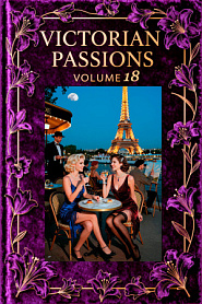 Victorian Passions: Volume 18 - обложка