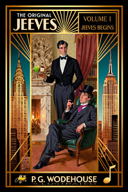 The Original Jeeves Stories. Volume I: Jeeves Begins - обложка