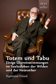 Totem und Tabu. Einige Übereinstimmungen im Seelenleben der Wilden und der Neurotiker - обложка