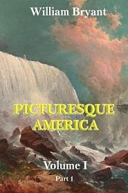 Picturesque America. Volume 1. Part 1 - обложка