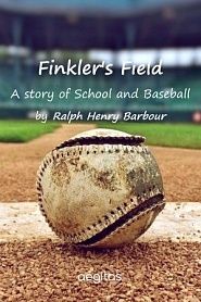 Finkler's Field: A Story of School and Baseball - обложка