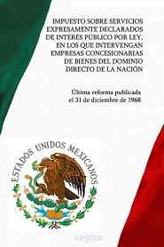 Impuesto Sobre Servicios Expresamente Declarados de Interés Público por Ley, en los que Intervengan Empresas Concesionarias de Bienes del Dominio Directo de la Nación - обложка