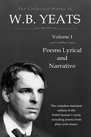 The Collected Works in Verse and Prose of William Butler Yeats, Vol. 1 (of 8) / Poems Lyrical and Narrative - обложка