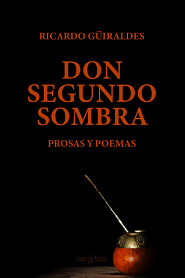 Don Segundo Sombra. Prosas Y Poemas. - обложка