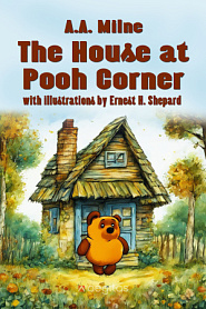 The House at Pooh Corner (illustrated edition) - обложка