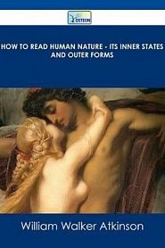 How To Read Human Nature: Its Inner States And Outer Forms - обложка
