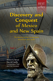 Discovery and Conquest of Mexico and New Spain. Vol 1 - обложка