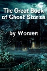 The Great Book of Ghost Stories by Women (Mammoth Books) - обложка