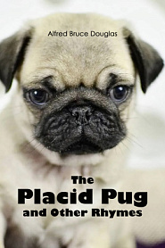 The Placid Pug, and Other Rhymes - обложка