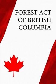 Forest Act of British Columbia - обложка