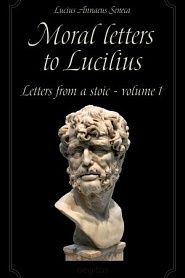 Moral letters to Lucilius. Volume 1. - обложка